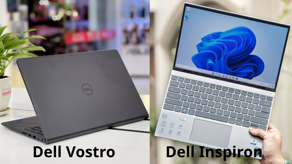 So sánh Dell Vostro và Inspiron: Nên mua dòng nào 2025?